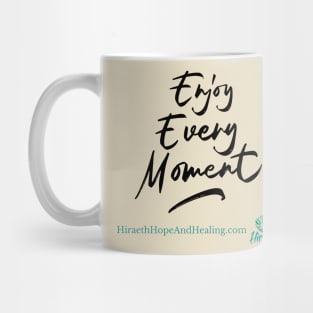 Enjoy Every Moment Mug